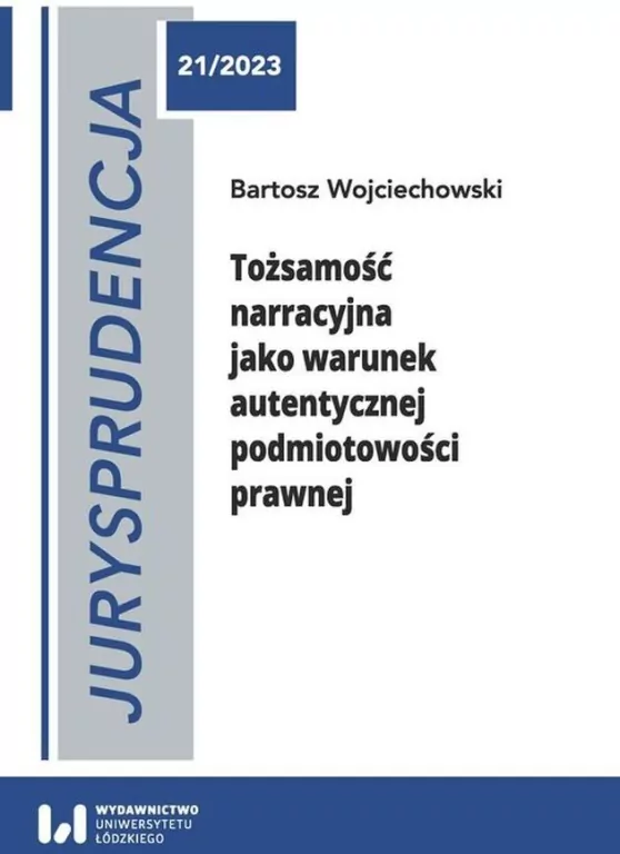 Jurysprudencja 21 Tożsamość narracyjna jako... - tantis.pl