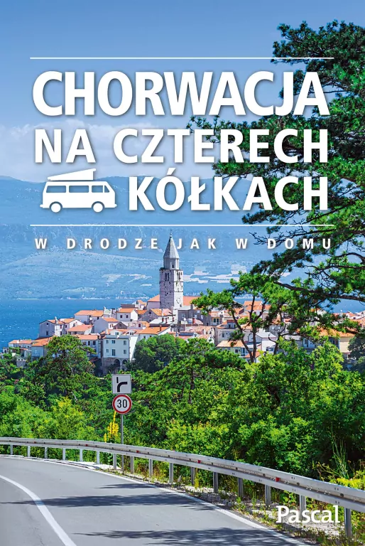 Chorwacja na czterech kółkach. W drodze jak w domu - tantis.pl