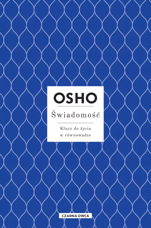 Świadomość. Klucz do życia w równowadze - tantis.pl