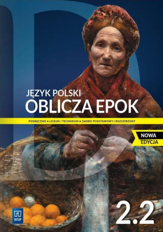 Oblicza epok 2.2. Język polski. Podręcznik dla liceum i technikum. Zakres podstawowy i rozszerzony - tantis.pl