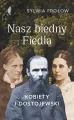Nasz biedny Fiedia. Kobiety i Dostojewski - tantis.pl