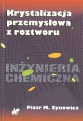Krystalizacja przemysłowa z roztworu