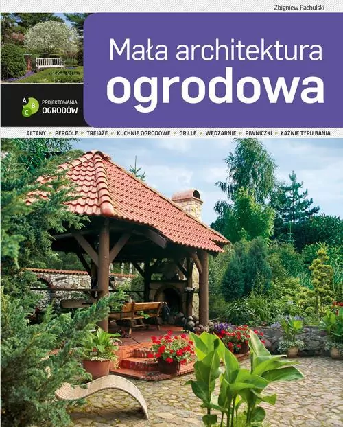Mała architektura ogrodowa. ABC projektowania ogrodów - tantis.pl