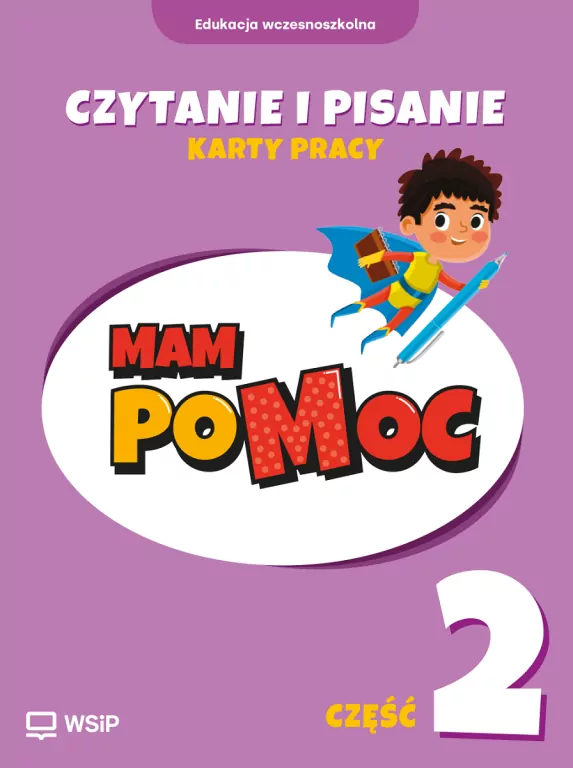 MAM poMOC. Czytanie i pisanie. Edukacja wczesnoszkolna. Klasy 1-3. Część 2 - tantis.pl