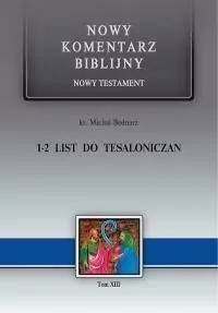 1-2 List Tesaloniczan. Nowy Testament. Nowy komentarz biblijny. Tom 13 - tantis.pl