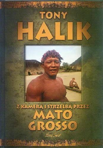 Z kamerą i strzelbą przez Mato Grosso - tantis.pl
