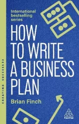 How to Write a Business Plan: Win Backing and Support for Your Ideas and Ventures wer. angielska