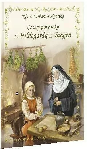 Cztery pory roku z Hildegardą z Bingen - tantis.pl