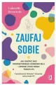 Zaufaj sobie. Jak odkryć moc wewnętrznego... - tantis.pl