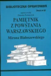 Pamiętnik z Powstania Warszawskiego Mirona Białoszewskiego. Biblioteczka opracowań. Zeszyt nr 63