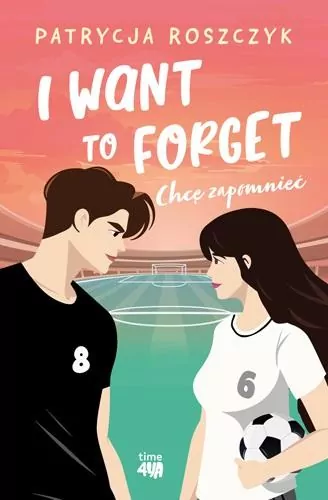 I Want to Forget. Chcę zapomnieć - tantis.pl
