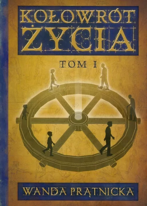 Kołowrót życia. Tom 1 - tantis.pl