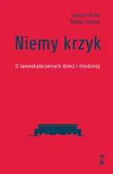 Niemy krzyk. O samookaleczeniach dzieci i...
