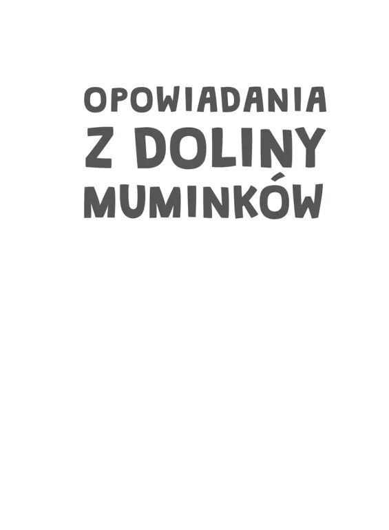 Opowiadania z Doliny Muminków. Muminki - tantis.pl
