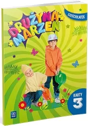 Drużyna marzeń Sześciolatek. Karty pracy. Cz.3