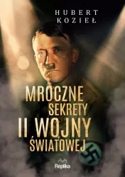 Mroczne sekrety II wojny światowej