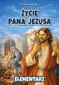 Życie Pana Jezusa. Elementarz - tantis.pl