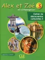 Alex et Zoe 3 Cahier de decouvertes culturelles - tantis.pl