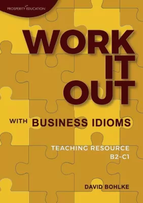 Work It Out with Business Idioms B2-C1