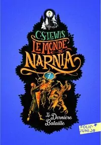 Monde de Narnia 7 La Derniere Bataille - tantis.pl