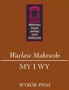 My i Wy. Biblioteka klasyki polskiej myśli politycznej - tantis.pl