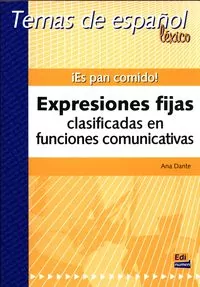 Es pan comido! Expresiones fijas clasificadas en funciones comunicativas - tantis.pl