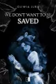 We Don't Want to be Saved - tantis.pl