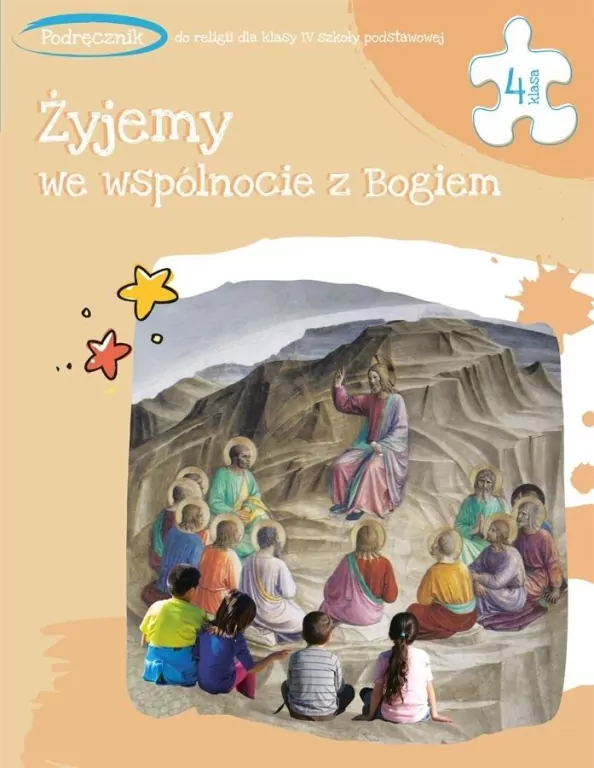 Żyjemy we wspólnocie z Bogiem. Podręcznik do religii dla klasy 4 szkoły podstawowej - tantis.pl