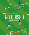 Na boisku. Piłkarskie gry zespołowe. Wybieram swój sport - tantis.pl