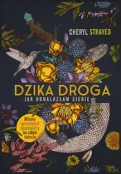Dzika droga. Jak odnalazłam siebie