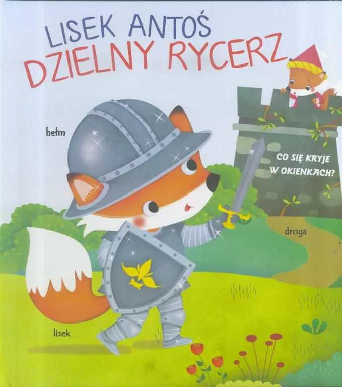 Lisek Antoś. Dzielny rycerz - tantis.pl
