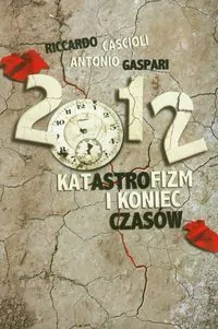 2012. Katastrofizm i koniec czasów - tantis.pl