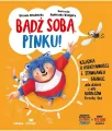 Bądź sobą, Pinku! Książka o asertywności... - tantis.pl