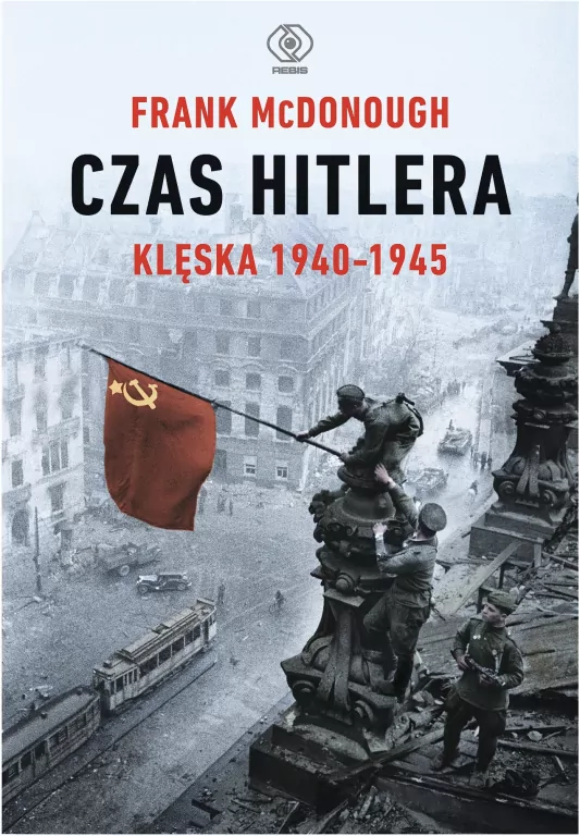 Czas Hitlera. Klęska 1940-1945. Tom 2 - tantis.pl