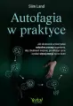 Autofagia w praktyce. Jak skutecznie wykorzystać.. - tantis.pl