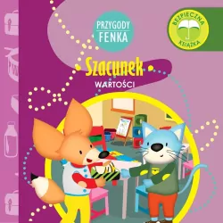 Szacunek. Wartości. Przygody Fenka