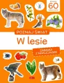 W lesie. Poznaj świat. Zabawa z naklejkami - tantis.pl