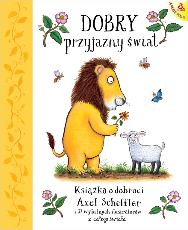 Dobry, przyjazny świat. Książka o dobroci - tantis.pl