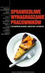 Sprawiedliwe wynagradzanie pracowników z perspektywy prawnej, społecznej i zarządczej