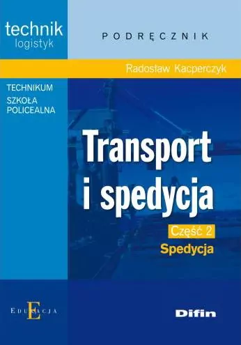 Transport i spedycja. Spedycja. Część 2 - tantis.pl