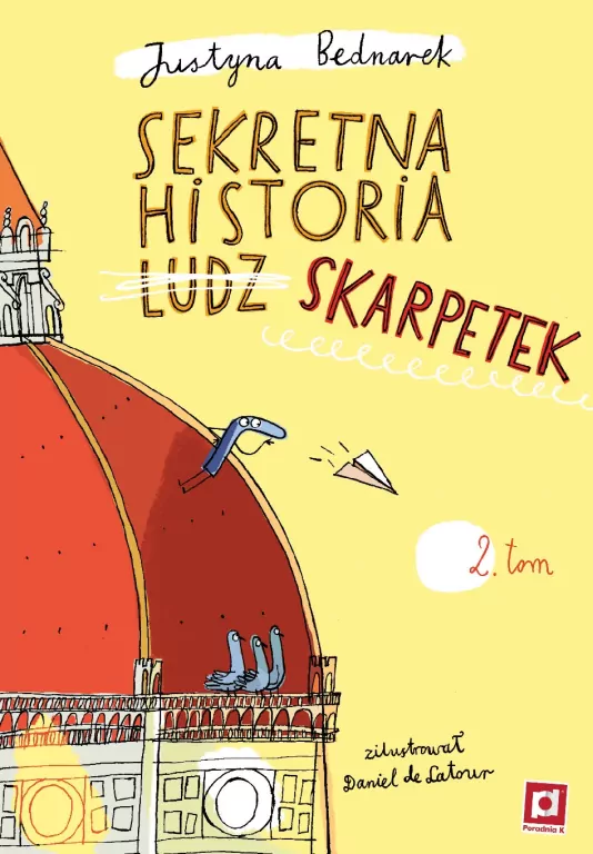 Sekretna historia ludz… skarpetek. Niesamowite przygody dziesięciu skarpetek. Część 2 - tantis.pl