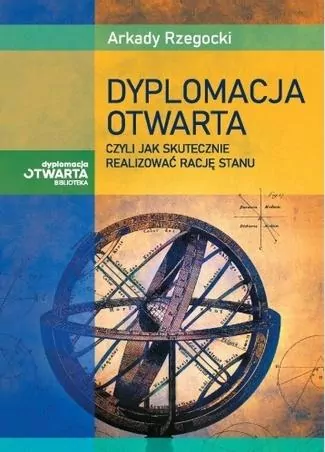 Dyplomacja otwarta, czyli jak skutecznie realizować rację stanu - tantis.pl