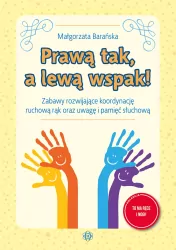 Prawą tak, a lewą wspak!