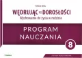 Wędrując ku dorosłości. Wychowanie do życia w rodzinie 8. Program nauczania - tantis.pl