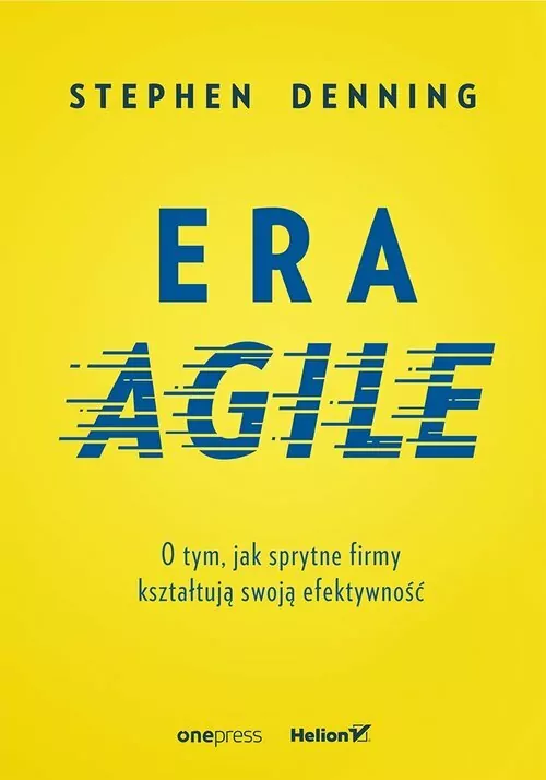 Era Agile. O tym, jak sprytne firmy kształtują swoją efektywność - tantis.pl