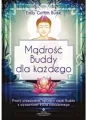 Mądrość Buddy dla każdego. Prosty przewodnik, łączący nauki Buddy z wyzwaniami życia codziennego - tantis.pl