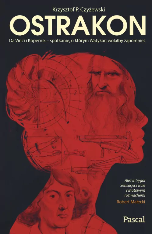 Ostrakon. Da Vinci i Kopernik - spotkanie, o którym Watykan wolałby zapomnieć - tantis.pl