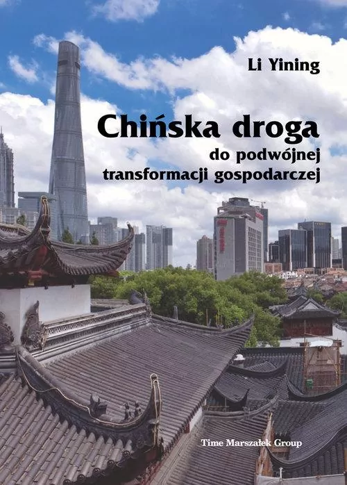 Chińska droga do podwójnej transformacji gospodarczej - tantis.pl