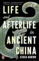 Life and Afterlife in Ancient China wer. angielska - tantis.pl