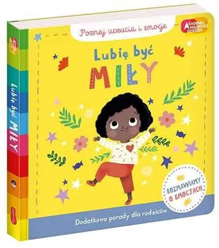 Lubię być miły. Poznaj uczucia i emocje. Akademia mądrego dziecka - tantis.pl
